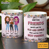 Personalized Gift For Friend Until We're Old Mug 32030 thumb 1