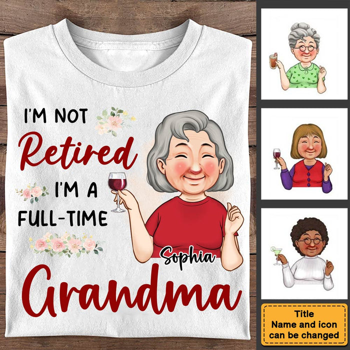 Personalized Gift For Grandma I'm Not Retired Shirt - Hoodie - Sweatshirt 30619 1