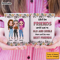 Personalized Gift For Friend Until We're Old Mug 32030 thumb 1