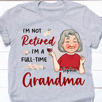 Personalized Gift For Grandma I'm Not Retired Shirt - Hoodie - Sweatshirt 30619 thumb 1