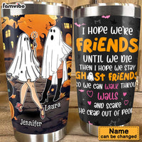 Personalized Gift For Friend Halloween Vibes I Hope We're Friends Steel Tumbler 34556 thumb 1