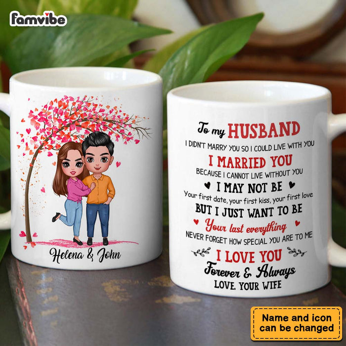 Personalized To My Husband I Didn't Marry You Mug JL123 32O28 1