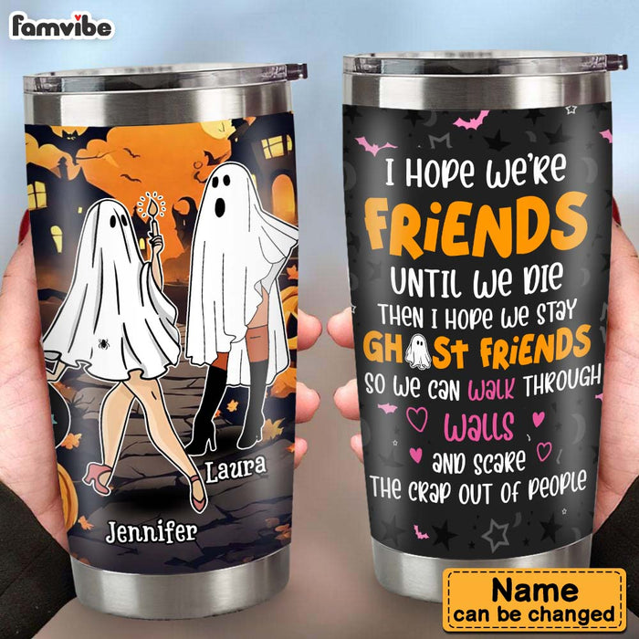 Personalized Gift For Friend Halloween Vibes I Hope We're Friends Steel Tumbler 34556 1
