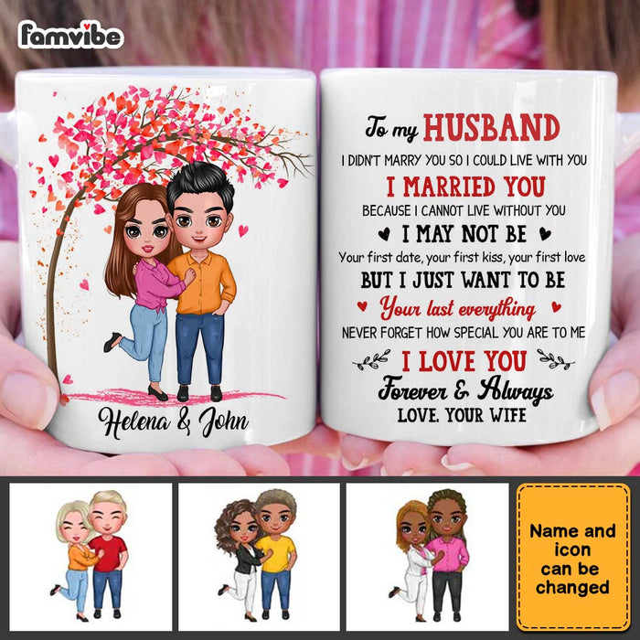 Personalized To My Husband I Didn't Marry You Mug JL123 32O28 1