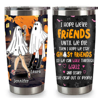 Personalized Gift For Friend Halloween Vibes I Hope We're Friends Steel Tumbler 34556 thumb 1