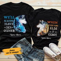 Personalized Always Have Each Other Wolf Love Couple T Shirt SB221 67O58 thumb 1