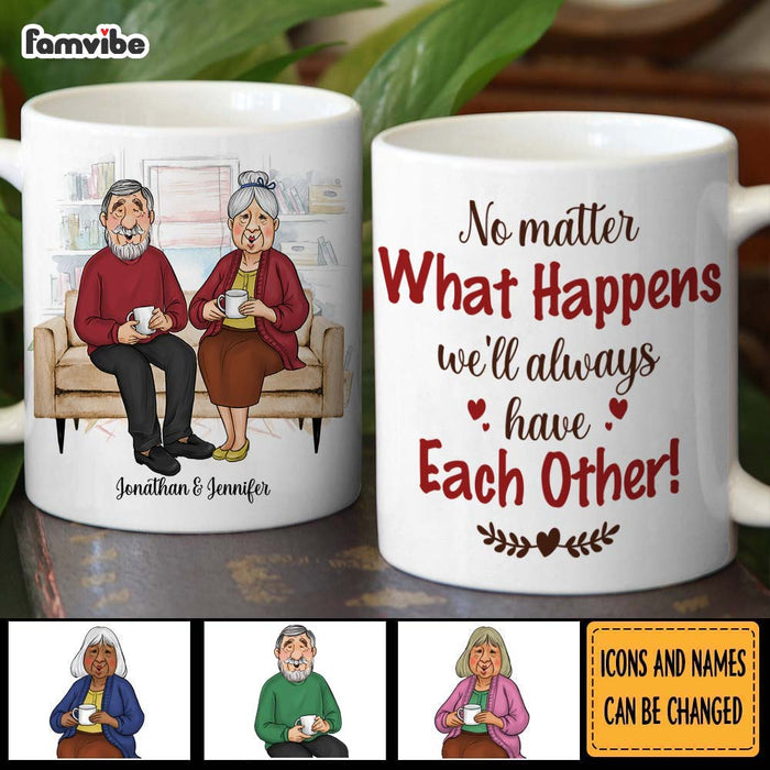 Personalized Couple Gift We'll Always Have Each Other Mug 31040 1