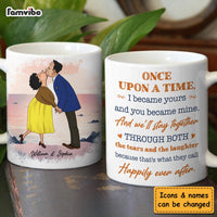 Personalized Couple Gift Once Upon A Time I Became Yours And You Became Mine Mug 31236 thumb 1