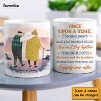 Personalized Couple Gift Once Upon A Time I Became Yours And You Became Mine Mug 31243 thumb 1