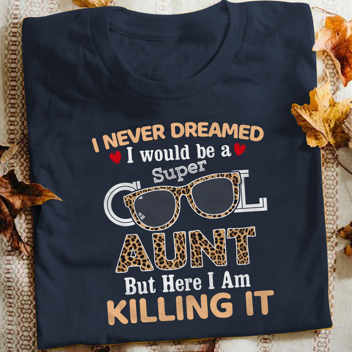 Super Cool Aunt Killing It T Shirt  DB2216 30O47 1