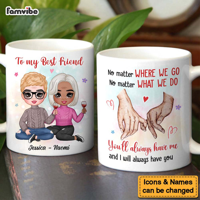 Personalized Gift For Friends You Will Always Have Me Promise Hands Mug 31131 1