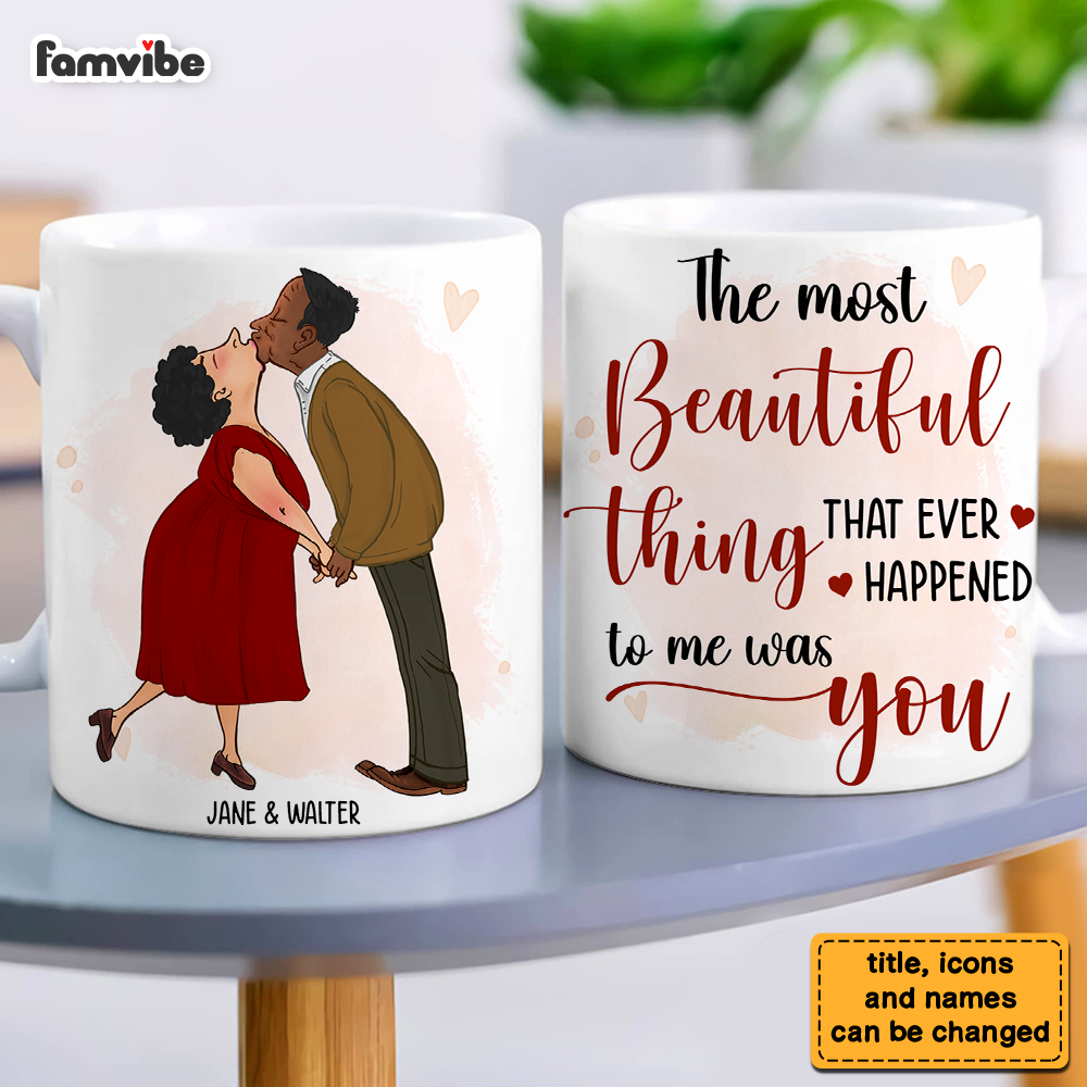 Personalized Couple The Mo st Beautiful Thing That Ever Happened To Me Was You Mug 31392 Primary Mockup