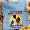 Personalized BWA Dad And Daughter No Distance T Shirt SB91 67O57 1