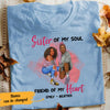 Personalized BWA Sister Of My Soul T Shirt AG81 27O58 1