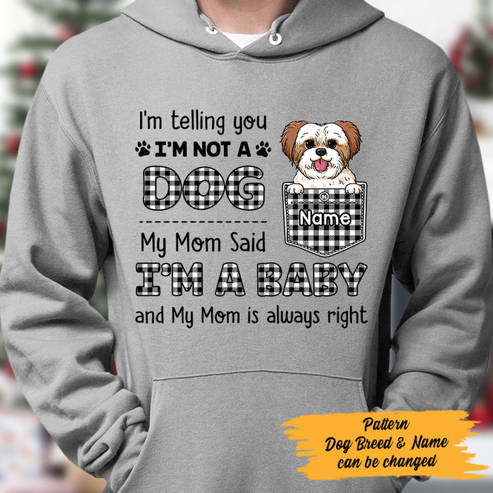 Personalized Dog My Mom Said I'm A Baby Hoodie AP52 67O47 1