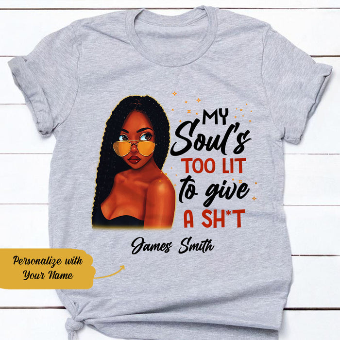 Personalized My Soul Is Too Lit BWA T Shirt JL251 73O58 1