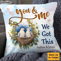Personalized Couple Gift You And Me We Got This Pillow 30811 thumb 1