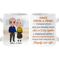 Personalized Couple Gift Once Upon A Time I Became Yours And You Became Mine Mug 31244 thumb 1