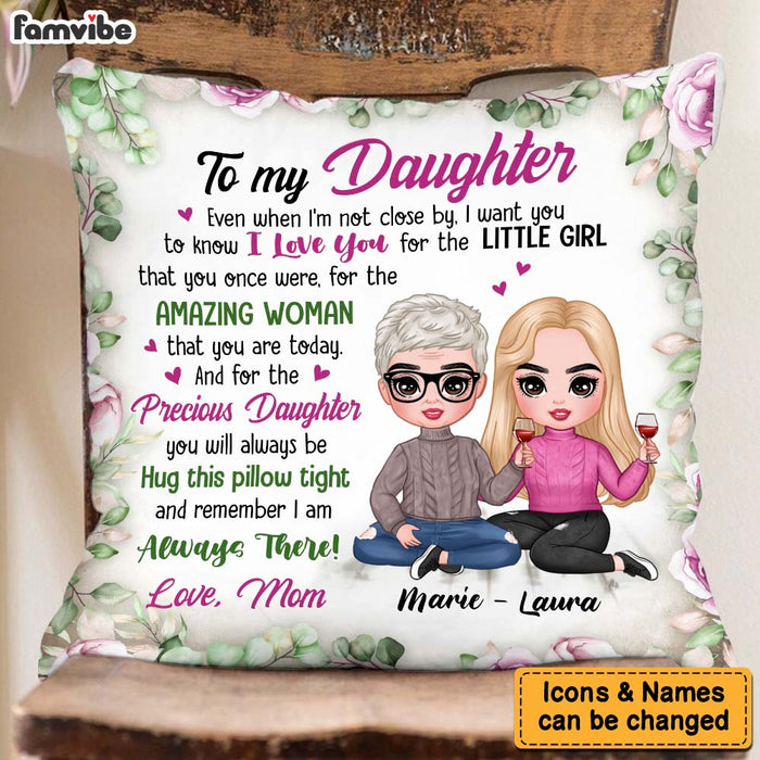 Personalized Gift To My Daughter I'm Always There Pillow 31301