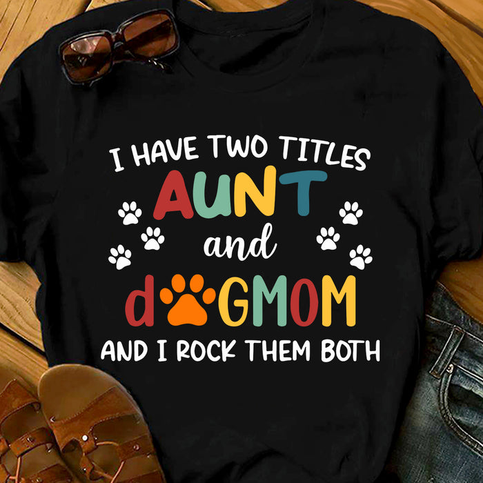 Aunt And Dog Mom T Shirt  DB2217 30O47 1