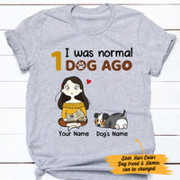 Personalized I Was Normal Dog Ago T Shirt JR292 30O47 thumb 1