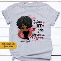 Personalized Life Gets Complicated BWA Wine T Shirt SB11 29O58 thumb 1