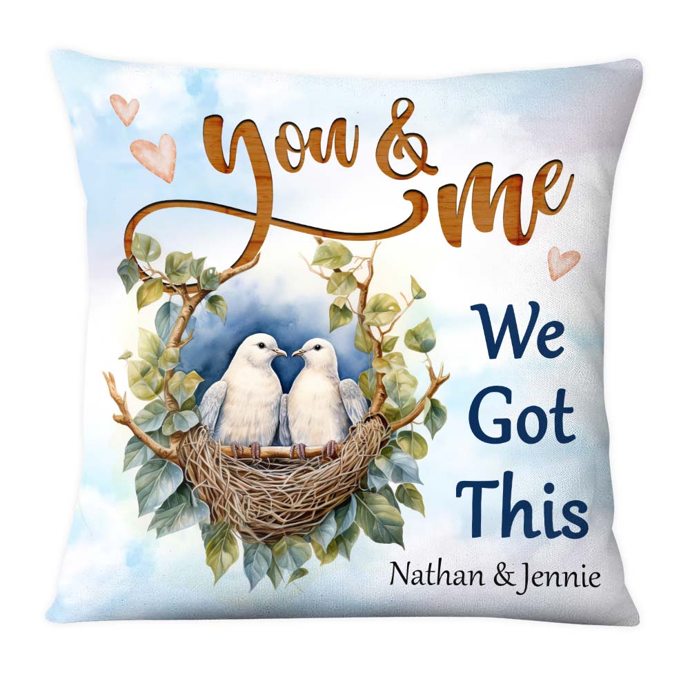Personalized Couple Gift You And Me We Got This Pillow 30811 Primary Mockup