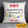 Personalized Grandma Hug This  Pillow NB161 95O60 (Insert Included) 1