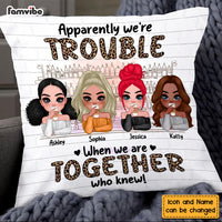 Personalized We're Trouble When We Are Together Gift For Sisters, Sistas,  Soul Sisters Pillow 22668 thumb 1