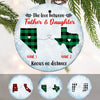 Personalized Father And Daughter Long Distance  Ornament OB74 30O60 1