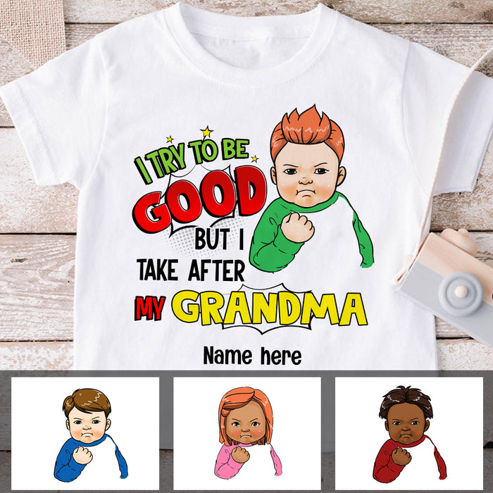 Personalized Grandma Grandpa Try To Be Good Kid T Shirt JL162 81O36 1