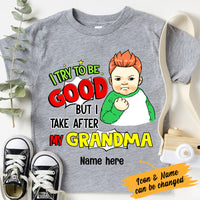 Personalized Grandma Grandpa Try To Be Good Kid T Shirt JL162 81O36 thumb 1