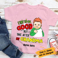 Personalized Grandma Grandpa Try To Be Good Kid T Shirt JL162 81O36 thumb 1
