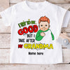Personalized Grandma Grandpa Try To Be Good Kid T Shirt JL162 81O36 1