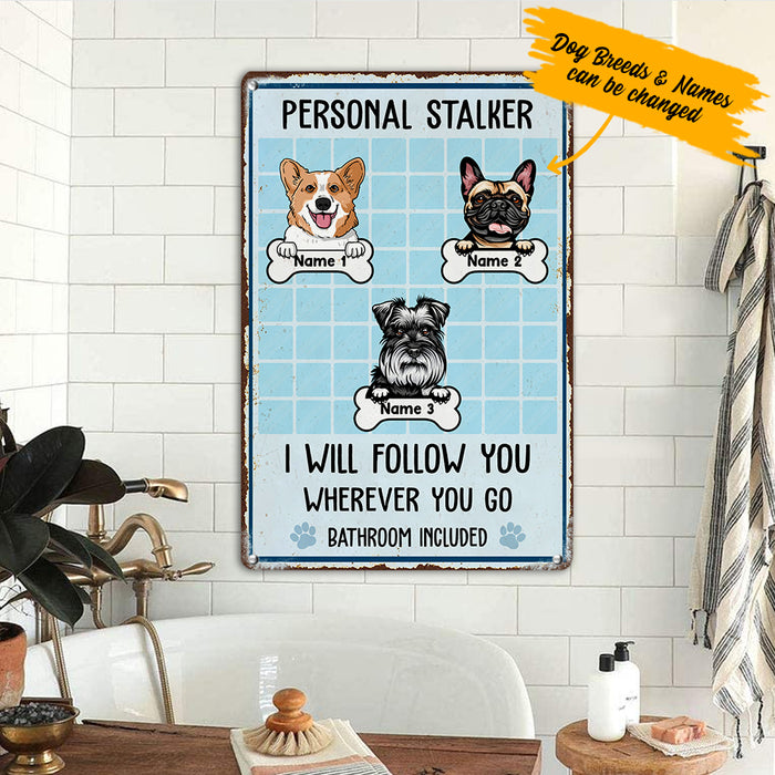 Personalized Dog Personal Stalker Metal Sign JL151 67O36 1