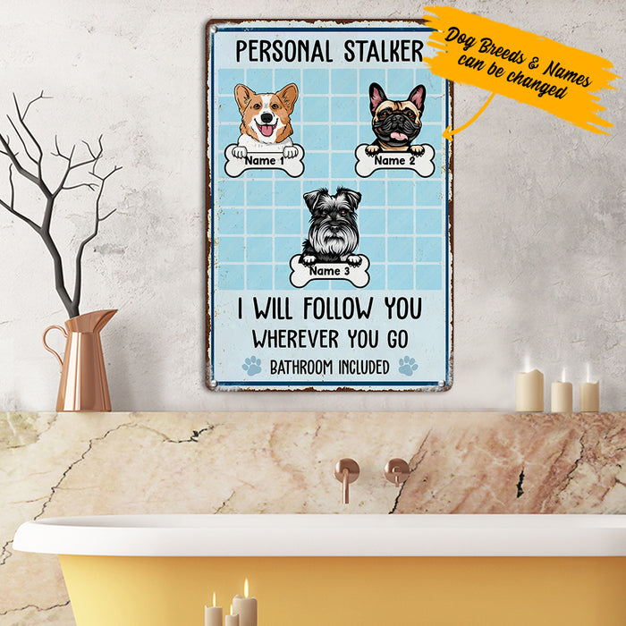 Personalized Dog Personal Stalker Metal Sign JL151 67O36 1