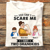 Personalized Mom Grandma You Can't Scare Me T Shirt JL202 95O58 1
