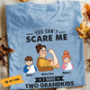 Personalized Mom Grandma You Can't Scare Me T Shirt JL202 95O58 1