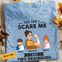 Personalized Mom Grandma You Can't Scare Me T Shirt JL202 95O58 thumb 1