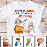 Personalized Grandma Try To Be Good Kid T Shirt JL236 95O58 thumb 1
