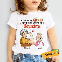 Personalized Grandma Try To Be Good Kid T Shirt JL236 95O58 thumb 1