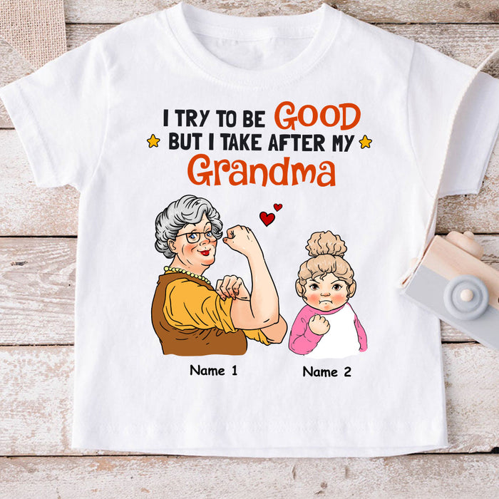 Personalized Grandma Try To Be Good Kid T Shirt JL236 95O58 1
