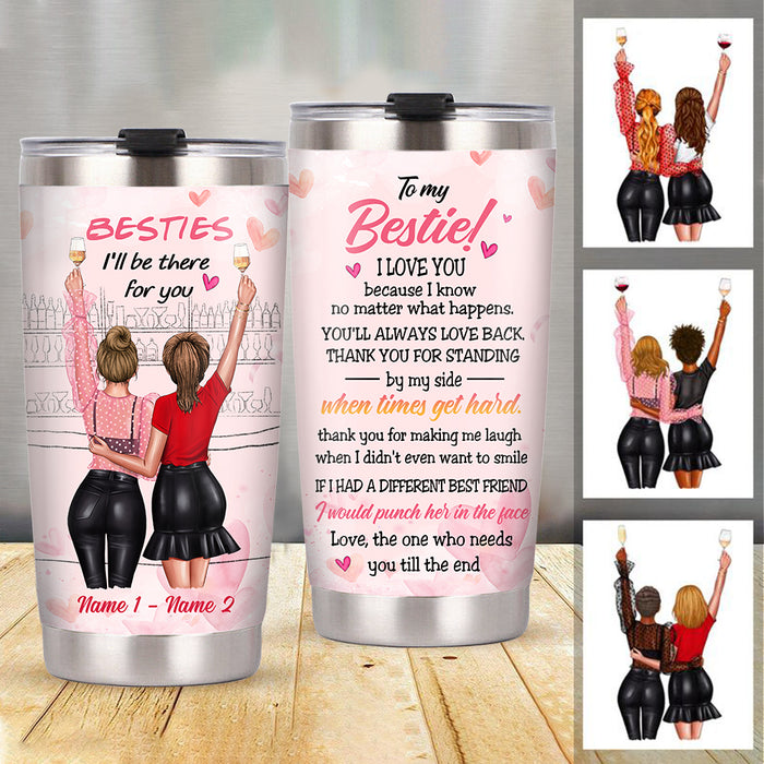 Personalized Friends Be There For You Steel Tumbler JL2310 30O34 1