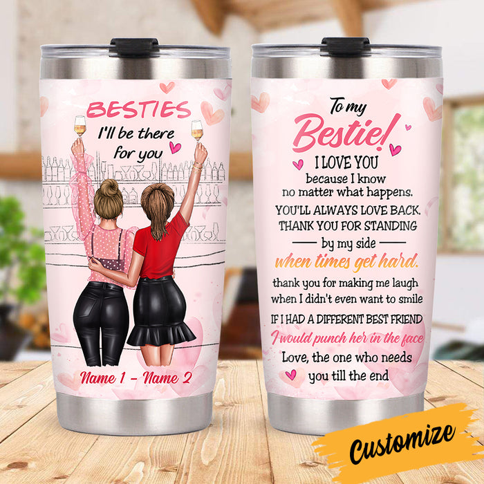 Personalized Friends Be There For You Steel Tumbler JL2310 30O34 1
