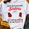 Personalized Friends Sisters Connected T Shirt JL291 95O36 1