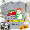 Personalized Grandma Grandpa Try To Be Good Kid Kid T Shirt JL241 81O36 1