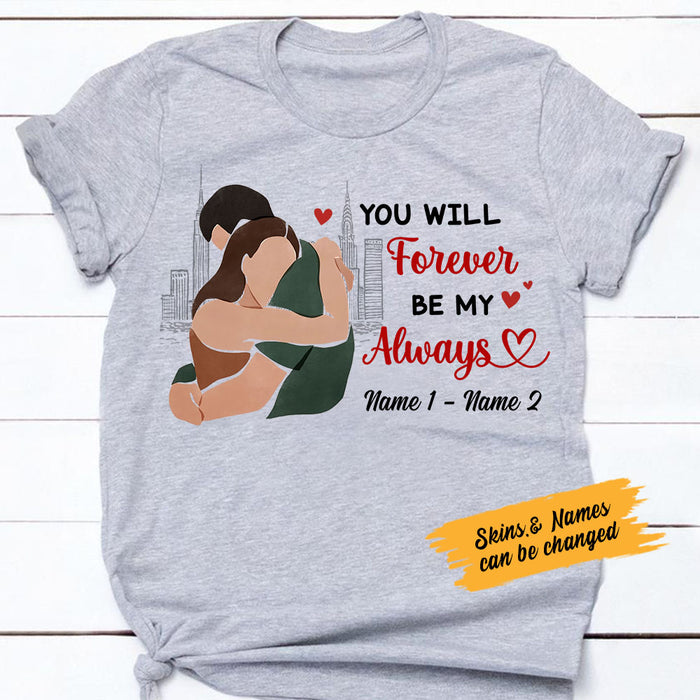 Personalized Couple Forever Be My Always T Shirt JL272 24O58 1
