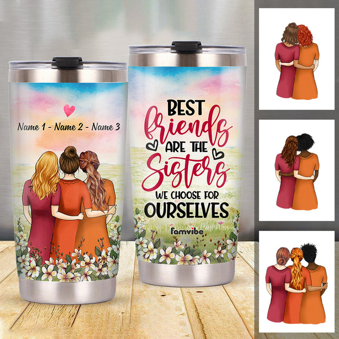 Personalized Friends Sisters We Choose Steel Tumbler JL273 95O53 1