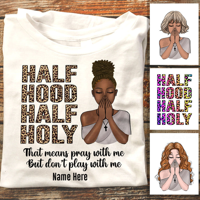 Personalized BWA Half Hood Half Holy T Shirt AG32 24O58 1