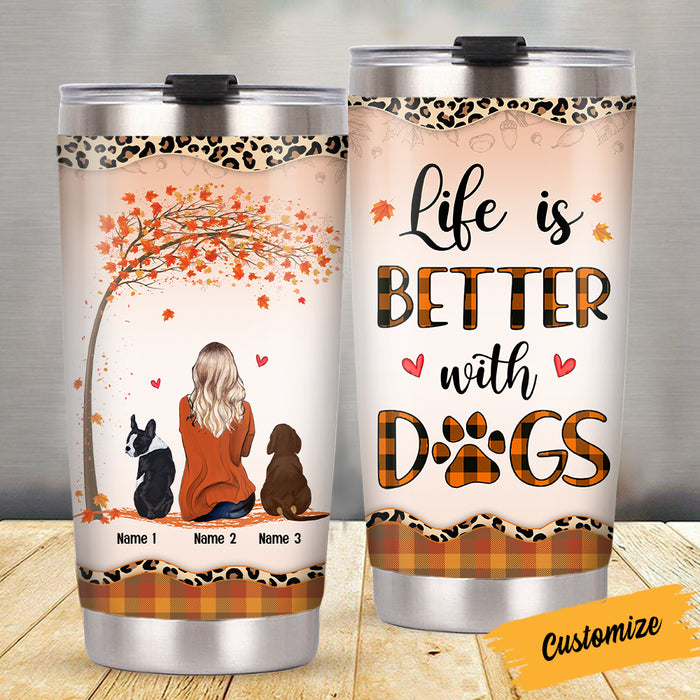 Personalized Dog Mom Life Is Better Fall Steel Tumbler AG67 30O57 1